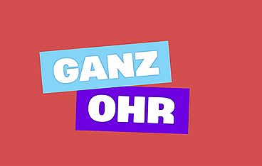 Ganz Ohr