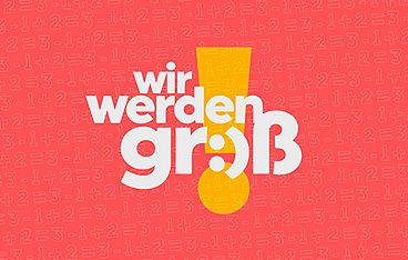 Wir werden groß! - Teenager auf Entdeckungskurs